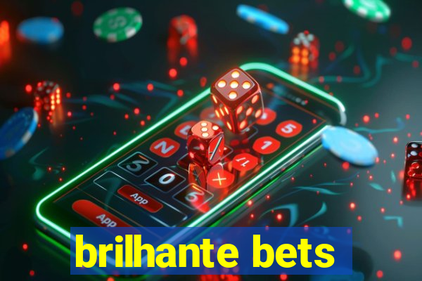 brilhante bets